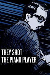 They Shot the Piano Player - Poster