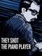 They Shot the Piano Player