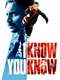 I Know You Know