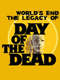 The World’s End: The Legacy of 'Day of the Dead'