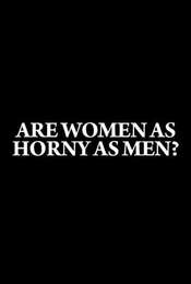 Are Women as Horny as Men?