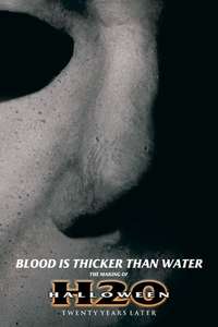 Blood Is Thicker Than Water: The Making of Halloween H20 - Poster