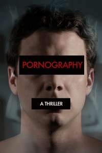 Pornography: A Thriller - Poster