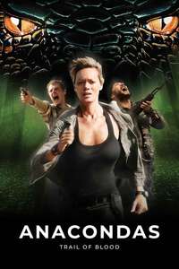 Anacondas: Trail of Blood - Poster