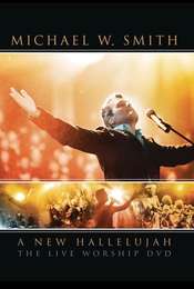 Michael W. Smith - A New Hallelujah