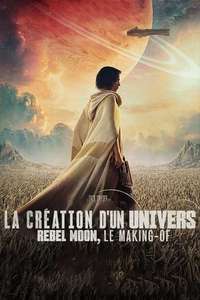 Creating a Universe - The Making of Rebel Moon - Poster