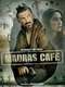 Madras Cafe