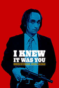 I Knew It Was You: Rediscovering John Cazale - Poster