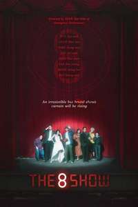 The 8 Show - Posters