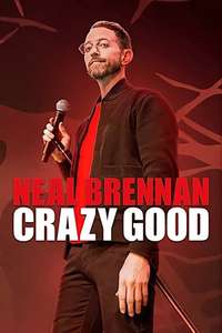 Neal Brennan: Crazy Good - Posters