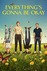 Everything's Gonna Be Okay - Poster