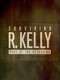 Surviving R. Kelly : Part II: The Reckoning