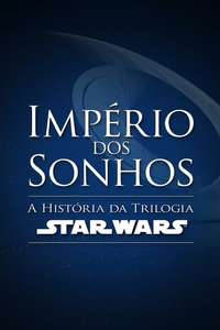 Empire of Dreams: The Story of the Star Wars Trilogy - Poster