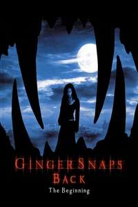 Ginger Snaps Back: The Beginning - Poster
