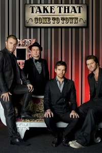 Take That: Come To Town - Poster