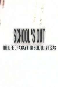 School's Out: The Life of a Gay High School in Texas - Poster