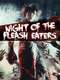 Night of the Flesh Eaters