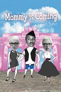 Mommy Is Coming - Poster