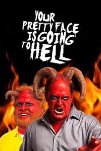Your Pretty Face Is Going to Hell - Posters