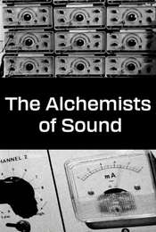 The Alchemists of Sound