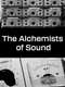 The Alchemists of Sound