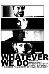 Whatever We Do