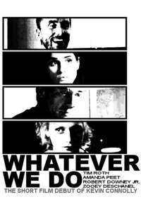 Whatever We Do - Poster