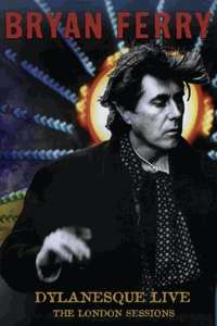 Bryan Ferry - Dylanesque Live The London Sessions - Poster