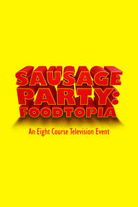 Sausage Party: Foodtopia - Posters