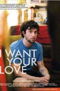 I Want Your Love - Poster