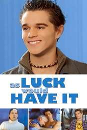 As Luck Would Have It