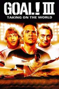 Goal! III: Taking On The World - Poster