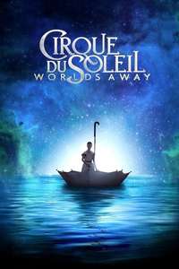 Cirque du Soleil: Worlds Away - Poster