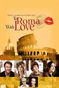 To Rome with Love - Poster