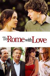 To Rome with Love - Poster