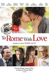 To Rome with Love - Poster