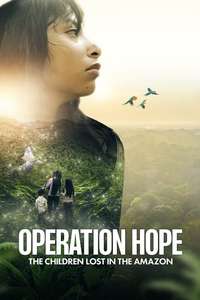 Operation Hope - The Children Lost in the Amazon - Posters