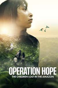 Operation Hope - The Children Lost in the Amazon - Posters