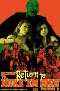 Return to... Return to Nuke 'Em High AKA Vol. 2 - Poster