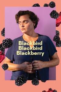 Blackbird Blackbird Blackberry - Posters