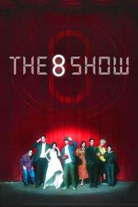 The 8 Show - Posters