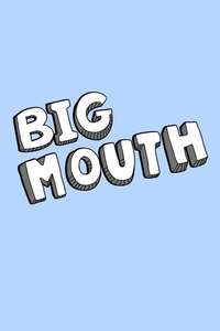 Big Mouth - Posters