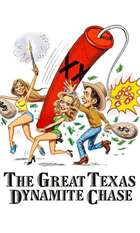 The Great Texas Dynamite Chase