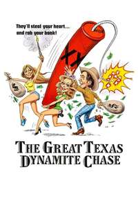 The Great Texas Dynamite Chase - Poster