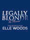 Legally Blonde – The Musical: The Search for Elle Woods