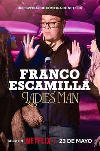 Franco Escamilla: Ladies' man - Posters