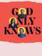 God Only Knows