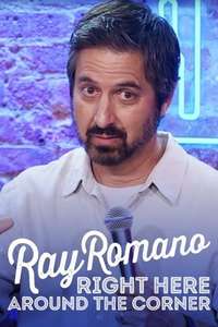 Ray Romano: Right Here  Around the Corner - Poster