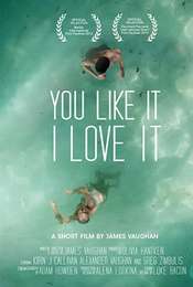 You Like It  I Love It