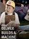 Delmer Builds a Machine